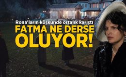 Rona’ların köşkünde ortalık karıştı! Fatma ne derse oluyor