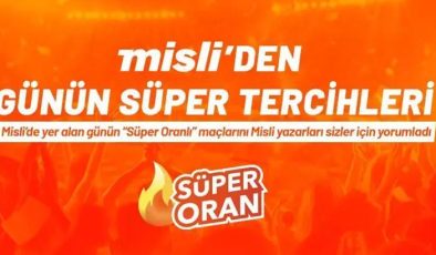 Misli’den Günün Şampiyon Tercihleri